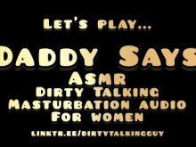 Daddy Says - ASMR Audio de masturbación para hablar sucio para mujeres