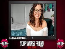 Leana Lovings - Tu peor amiga yendo más profundo Temporada 3 estrella porno