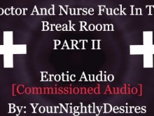 Enfermera y doctor tienen sexo furtivo en el hospital [Público] [Mamada] [Besos] (Audio erótico para mujeres)