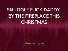 Acurrúcate con papá junto a la chimenea esta Navidad [Charla sucia, audio erótico para mujeres]