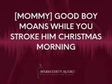 [Mami] Buen chico gime mientras lo acaricias la mañana de Navidad [Charla sucia, audio erótico para mujeres]