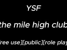 [juego de rol de audio m4f] The Mile High Club | YSF | -gemidos masculinos-