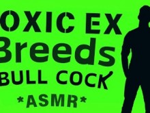 Toxic Ex te CREA con BULL Cock [Juego de roles en audio]