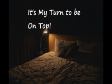 [M4F] ¡Es mi turno de estar en la cima!