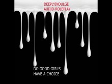 Do Good Girls realmente tienen una opción (Audio Porn) Roleplay Asmr Joi Intense Good Girl Training