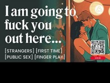 Primera vez follando en público con un extraño – Sexo en público y conversación sucia – ASMR Audio Porn - Historia erótica en audio para mujeres