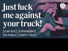 ASMR Audio Porn: Un vaquero extraño te folla contra su camioneta - Sexo en un auto público y charla sucia - Historia erótica en audio para mujeres