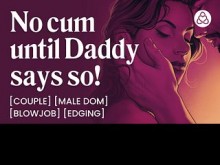 ASMR Audio Porn: Daddy Dom molesta a su esposa sumisa en casa - Oral, mamada y conversación sucia - Historia de audio erótica para mujeres