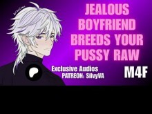 Haz que tu novio celoso y posesivo te CRIA y CREAMPIE como recordatorio de que le perteneces [M4F] [Juego de roles ASMR para mujeres]