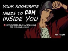 Tu compañero de cuarto te pregunta si puede correrse dentro de tu coño para aliviar su frustración | ASMR Audio Erótico Para Mujeres