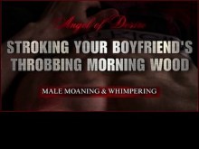 Acariciando la ENORME MADERA matutina de tu novio cachondo | Hombre caliente gimiendo y lloriqueando | Juego de roles erótico ASMR