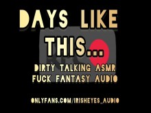 ASMR Hablar sucio Follar fantasía - Días como este