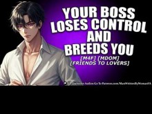 El jefe pierde el control y te cría [M4F] [MDOM] [BREEDING]