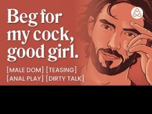 Porno en audio ASMR: Novio dominante masculino te hace rogar por su polla - Juego anal, provocaciones y charlas sucias - Historia de audio erótica para mujeres